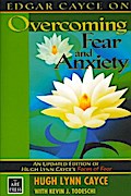 Edgar Cayce on Overcoming Fear and Anxiety