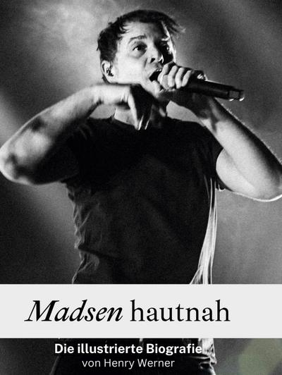 Madsen hautnah
