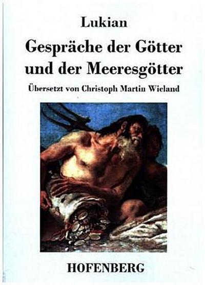 Gespräche der Götter und der Meeresgötter