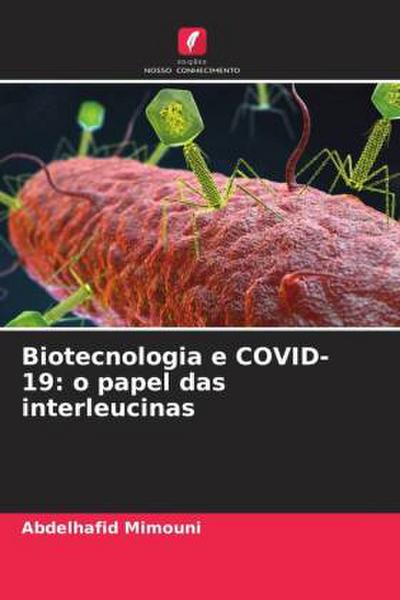 Biotecnologia e COVID-19: o papel das interleucinas