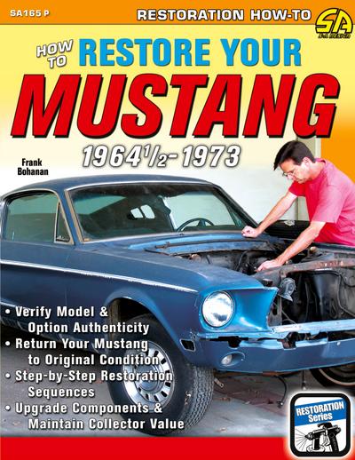 How to Restore Your Mustang 1964 1/2-1973