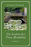 Die Lasten der Frau Mechthild