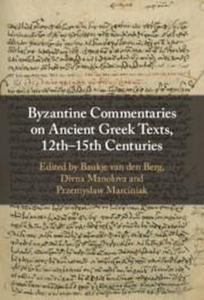 Byzantine Commentaries on Ancient Greek Texts, 12th-15th Centuries