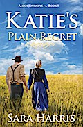 Katie’s Plain Regret (Amish Journeys, #1)
