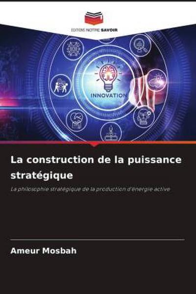 La construction de la puissance stratégique