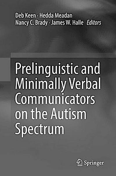 Prelinguistic and Minimally Verbal Communicators on the Autism Spectrum