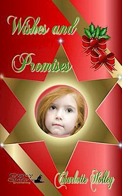 Wishes and Promises