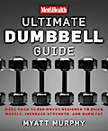 Men’s Health Ultimate Dumbbell Guide