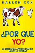 ¿Por qué yo? - La esperanza aparece cuando menos la esperas