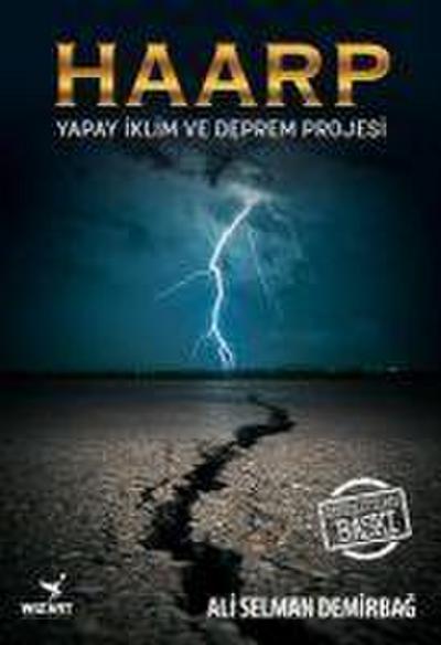 Haarp;Yapay Iklim ve Deprem Projesi