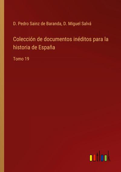 Colección de documentos inéditos para la historia de España