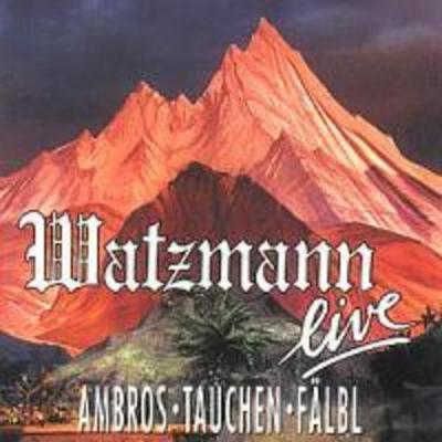 Watzmann Live