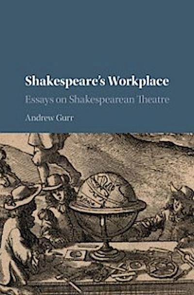 Shakespeare’s Workplace