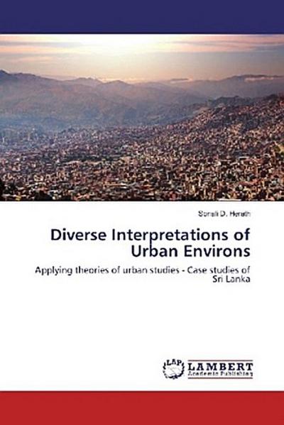 Diverse Interpretations of Urban Environs