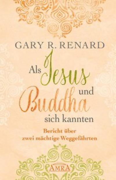 Als Jesus und Buddha sich kannten