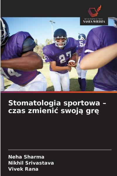 Stomatologia sportowa - czas zmieni¿ swoj¿ gr¿