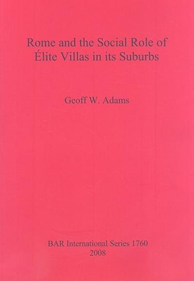 Rome and the Social Role of Élite Villas in its Suburbs