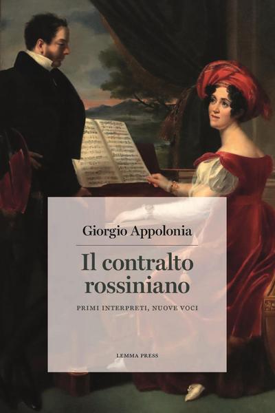 Appolonia, G: Contralto rossiniano. Primi interpreti, nuove