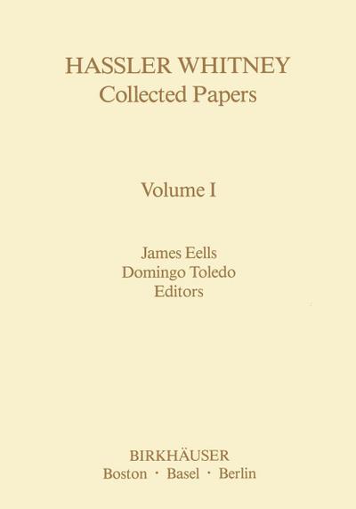Hassler Whitney Collected Papers Volume I