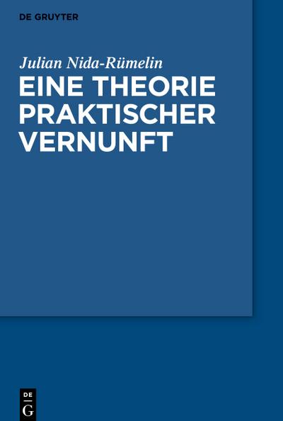 Eine Theorie praktischer Vernunft