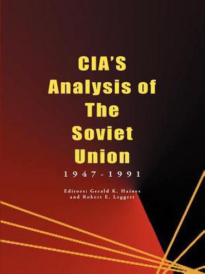 CIA’s Analysis of the Soviet Union: 1947-1991
