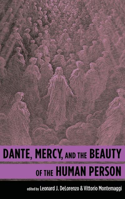 Dante, Mercy, and the Beauty of the Human Person