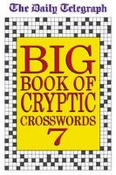 Daily Telegraph Big Book of Cryptic Crosswords 7