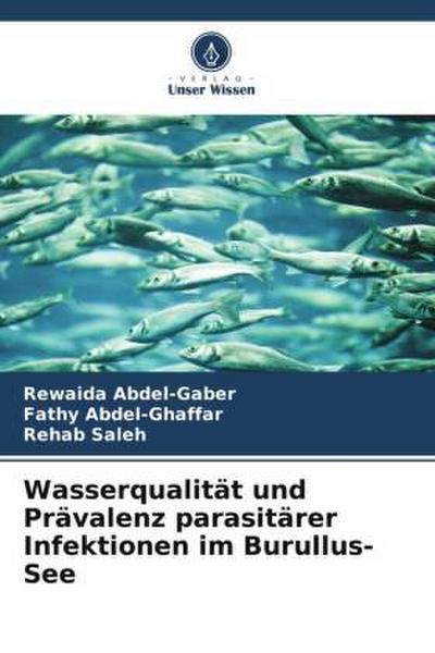 Wasserqualität und Prävalenz parasitärer Infektionen im Burullus-See