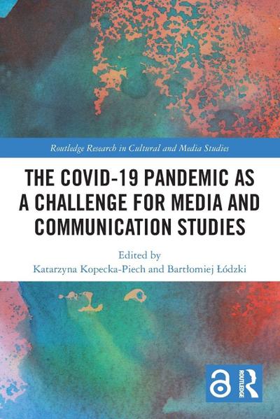The Covid-19 Pandemic as a Challenge for Media and Communication Studies