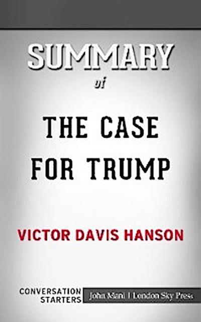 Summary of The Case for Trump: Conversation Starters