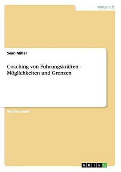 Coaching von Führungskräften - Möglichkeiten und Grenzen