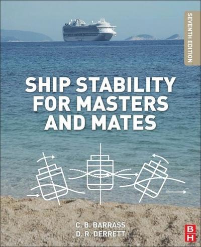 Ship Stability for Masters and Mates - Bryan (International maritime consultant and lecturer in marine technology at Liverpool John Moores University Barrass