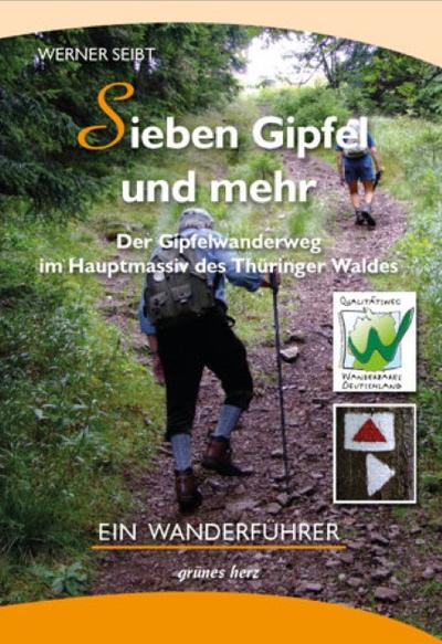 Sieben Gipfel und mehr - Der Gipfelwanderweg im Hauptmassiv des Thüringer Waldes
