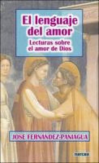 El lenguaje del amor : lecturas sobre el amor de Dios