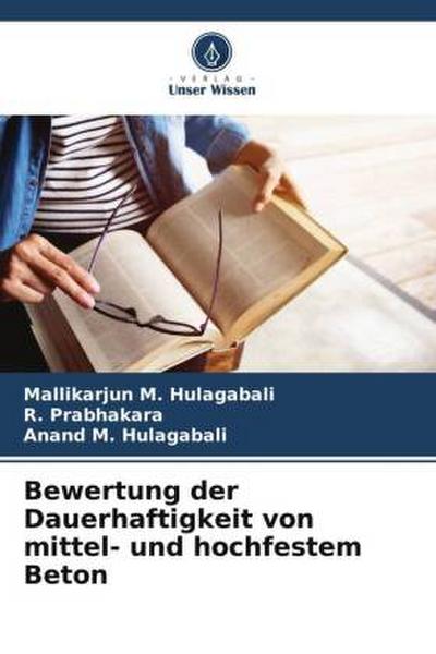 Bewertung der Dauerhaftigkeit von mittel- und hochfestem Beton