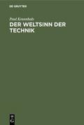Der Weltsinn der Technik von Paul Krannhals | Ebook