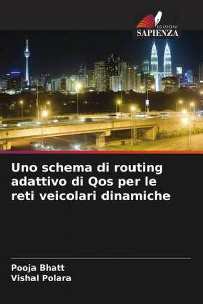 Uno schema di routing adattivo di Qos per le reti veicolari dinamiche