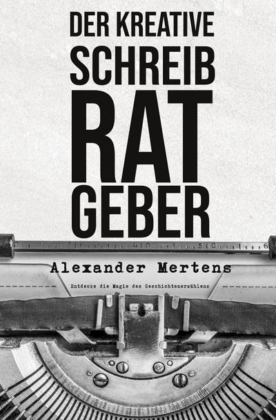 Der kreative Schreibratgeber