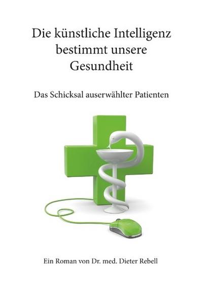 Die künstliche Intelligenz bestimmt unsere Gesundheit