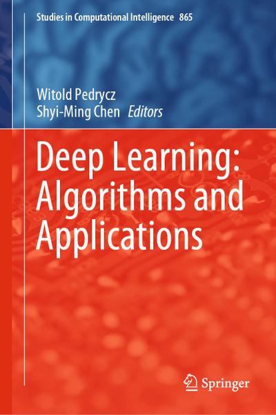 Deep Learning: Algorithms and Applications