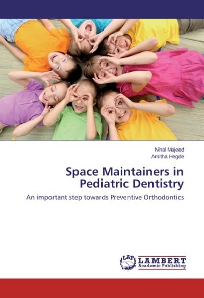 Space Maintainers in Pediatric Dentistry