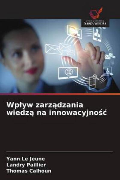 Wp¿yw zarz¿dzania wiedz¿ na innowacyjno¿¿