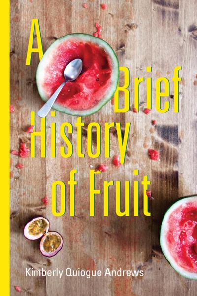 Brief History of Fruit