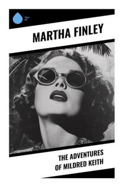 The Adventures of Mildred Keith
