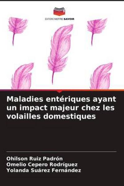 Maladies entériques ayant un impact majeur chez les volailles domestiques