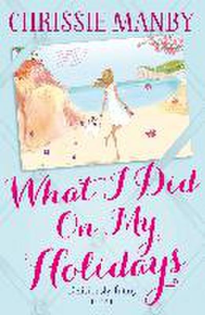 What I Did On My Holidays