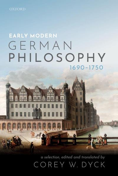 Early Modern German Philosophy (1690-1750)