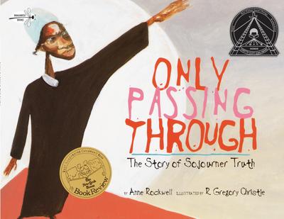Only Passing Through: The Story of Sojourner Truth - Anne Rockwell