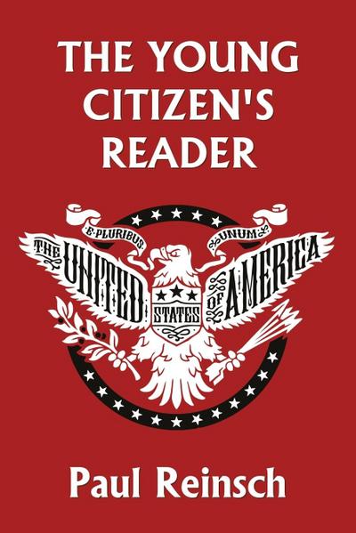 The Young Citizen’s Reader (Yesterday’s Classics)