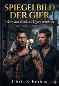 Spiegelbild der Gier - Wenn das Gold des Tigers verblasst